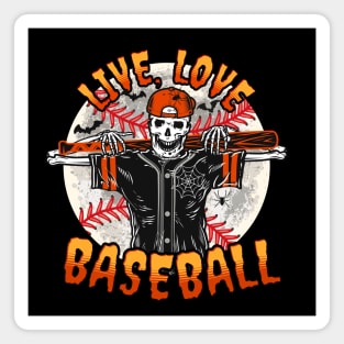 Funny Halloween Baseball Saying Quote Live Life Baseball Magnet